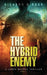 The Hybrid Enemy: A James Macrae Thriller Book 1 by Richard D. Ross