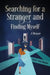 Searching For a Stranger and Finding Myself - A Memoir by Wendy L. Scott-Hawkins
