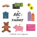 The Abcs of finance: Teach your child the ABCs of finance and make sure they are well prepared to master the art of snack negotiation, play by Britt Rozenblat