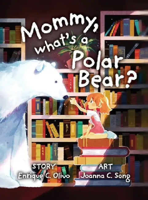Mommy, what's a Polar Bear? by Enrique Olivo