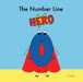 The Number Line Hero by A. B. Whalen