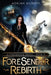 ForeSender Rebirth: A Fantasy Action Adventure by Adrian Murphy