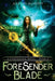ForeSender Blade: A Fantasy Action Adventure by Adrian Murphy