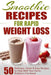 Smoothie Recipes for Rapid Weight Loss: 50 Delicious, Quick & Easy Recipes to Help Melt Your Damn Stubborn Fat Away! by Fat Loss Nation