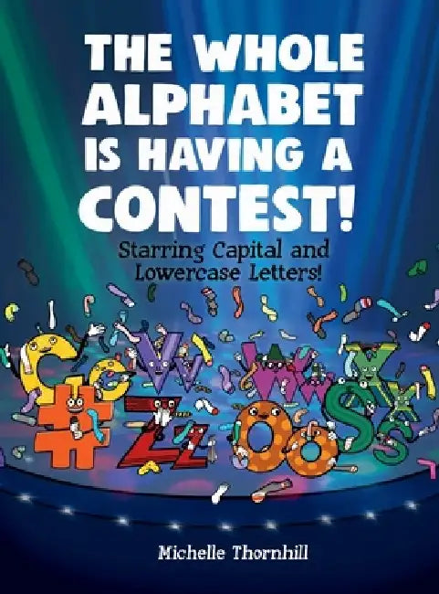 The Whole Alphabet is Having a Contest| by Michelle M. Thornhill