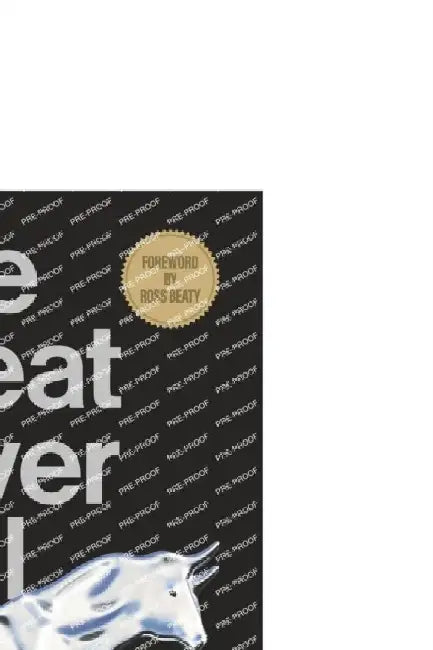 The Great Silver Bull: Crush Inflation and Profit as the Dollar Dies by Ross Beaty