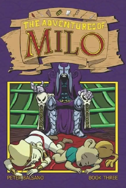The Adventures of Milo Book Three by Peter Balsano
