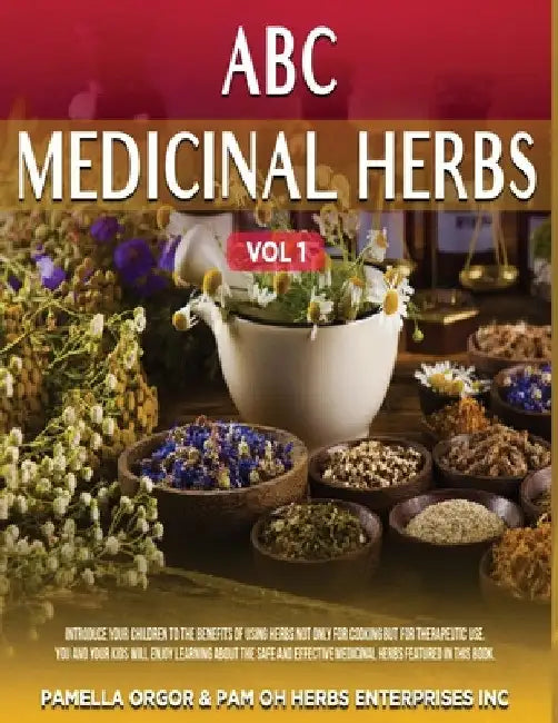 ABC Medicinal Herbs by Pamella Orgor