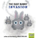 The Dust Bunny Invasion by Lindsay Woollard