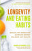 Longevity and Eating Habits: A Simple Blueprint to Reduce Inflammation, Increase Energy and Balance Gut Health So You Can Age Well and Live Vibrant by Ravina M. Chandra