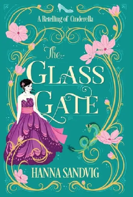 The Glass Gate: A Retelling of Cinderella by Hanna Sandvig