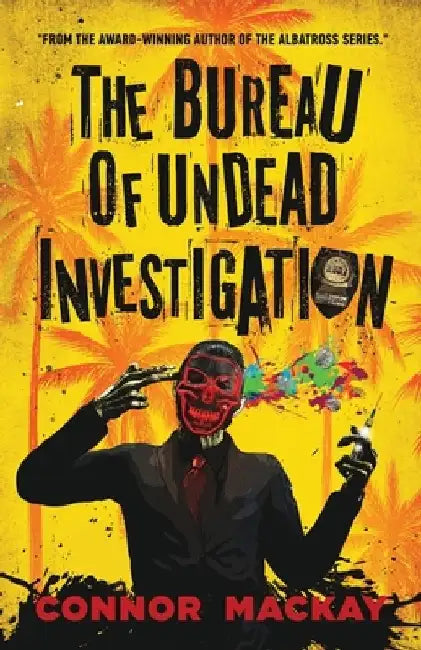 The Bureau of Undead Investigation by Connor MacKay