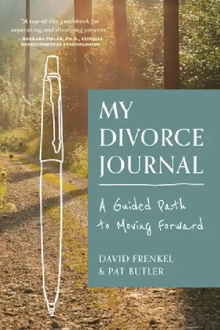 My Divorce Journal: A Guided Path to Moving Forward by David Frenkel