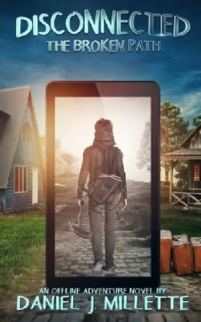 Disconnected: The Broken Path by Daniel J. Millette