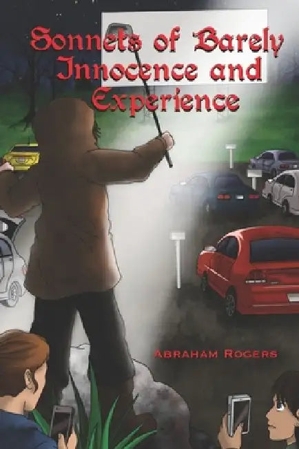 Sonnets of Barely Innocence and Experience by Holly Caldwell