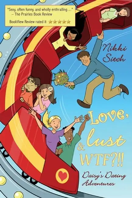 Love, Lust & WTF?!! by Nikki Sitch