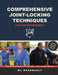 Comprehensive Joint-Locking Techniques for Law Enforcement: From Training to Street by Al Arsenault