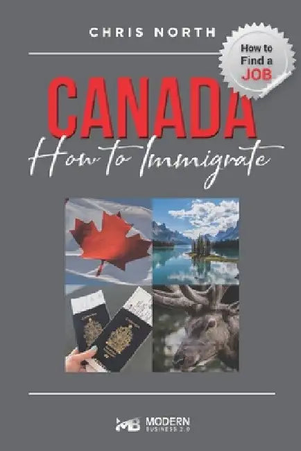 Canada How to Immigrate: How to Find job in Canada by Chris North