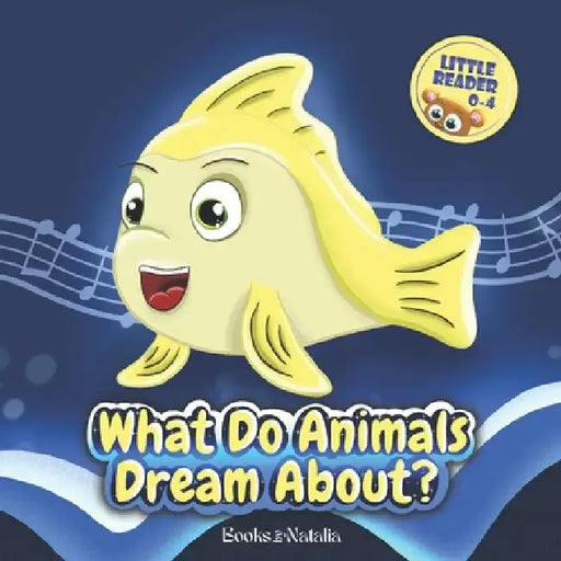 What Do Animals Dream About? by Books by Natalia