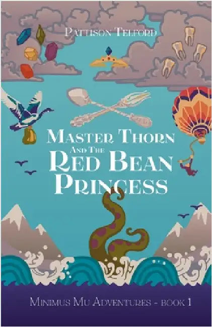 Master Thorn and the Red Bean Princess by Telford, Pattison
