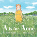 A is for Anne by Mo Duffy Cobb