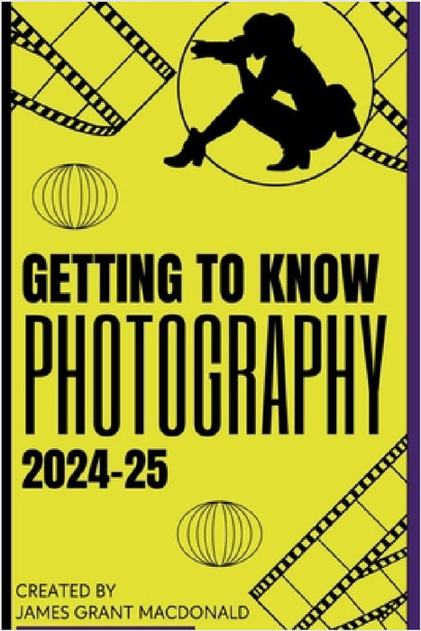 Getting to Know Photography by James Grant MacDonald