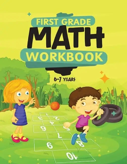 First Grade Math Workbook For Kids 6-7: Math Made Easy by Kprezz Independent Publication