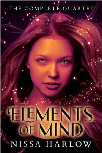 Elements of Mind: The Complete Quartet by Harlow, Nissa