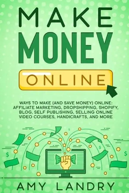 Make Money Online by Amy Landry