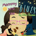 Mommy and the Blues by Ellise Ramos