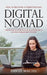 Digital Nomad: How to Become a Digital Nomad (Master the Art of Remote Work and Secure a Location-independent Income) by David Maciel