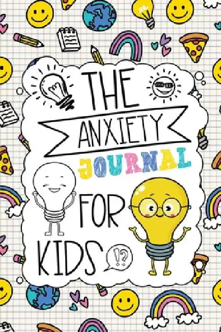 The Anxiety Journal for Kids by The Guiding Light Education Company