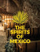 The Spirits of Mexico by Jake Beaverstock