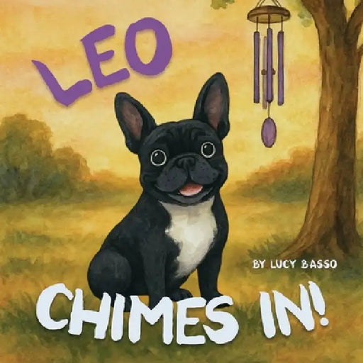 Leo Chimes In! by Lucy Basso