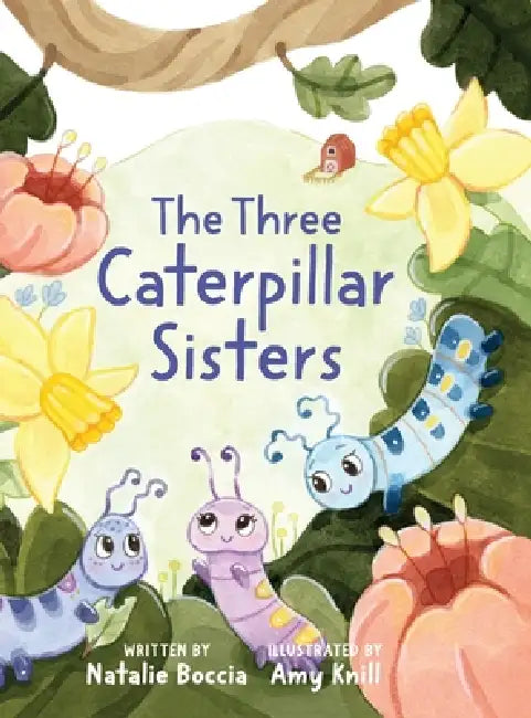 The Three Caterpillar Sisters by Natalie Boccia
