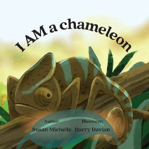 I Am a Chameleon by Susan Michelle