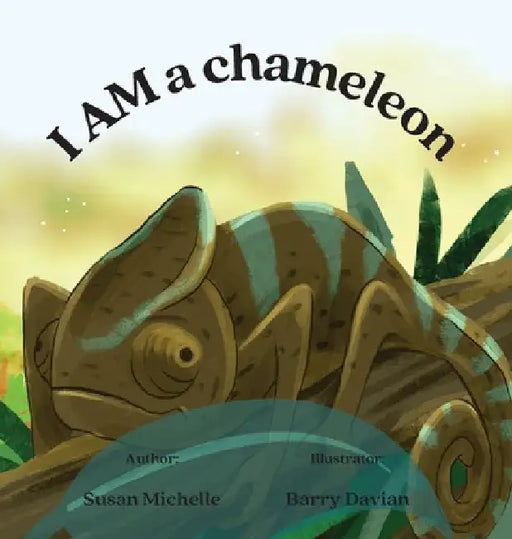 I Am a Chameleon by Susan Michelle