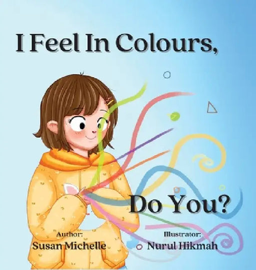 I Feel In Colours by Susan Michelle