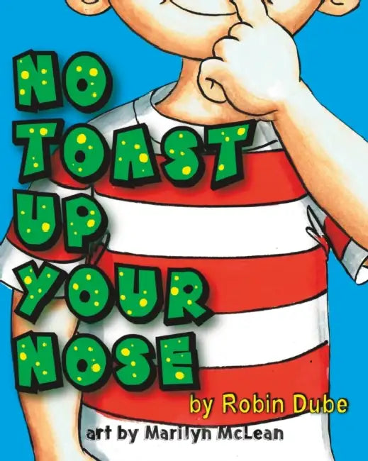 No Toast Up Your Nose