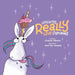 Unicorns Really Love Cupcakes by Graham Folkema