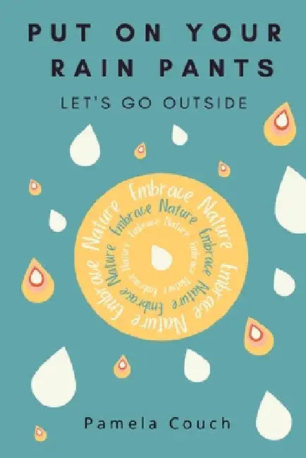 Put On Your Rain Pants by Pamela Couch