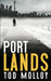 Port Lands by Tod Molloy