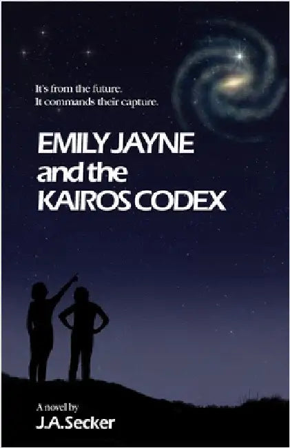Emily Jayne and the Kairos Codex by Secker, J. a.