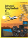 Instrument Flying Handbook FAA-H-8083-15B (Color Print): IFR Pilot Flight Training Study Guide by U S Department of Transportation
