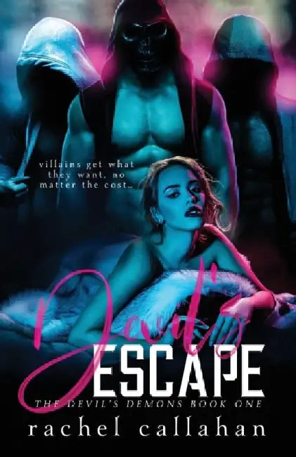 Devil's Escape: The Devil's Demons Book One by Rachel Callahan
