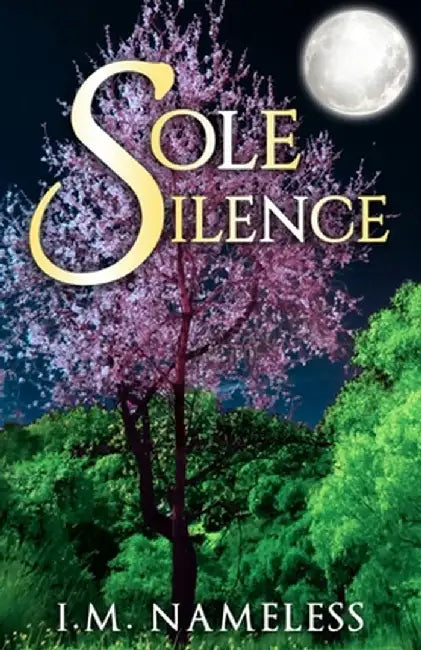 Sole Silence by I. M. Nameless
