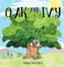 Oak and Ivy by Tara Pastro