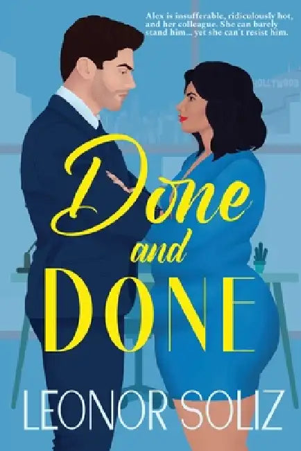 Done and Done: An enemies to lovers, multicultural, plus size romance by Leonor Soliz