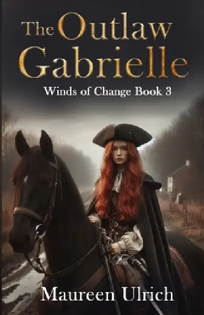 The Outlaw Gabrielle by Maureen Ulrich
