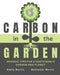 Carbon in the Garden: Organic tips for a sustainable garden and planet by Nathaniel Morris